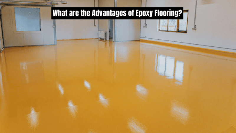 What Is Epoxy Flooring? | Advantages of Epoxy Flooring