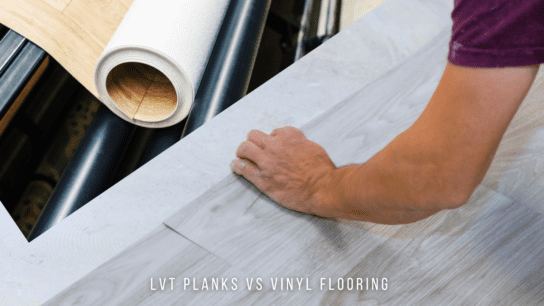 What is Vinyl Flooring? LVT Vs Vinyl Flooring